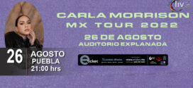 CARLA MORRISON RENACIMIENTO TOUR En Puebla 26 de agosto 2022 Auditorio Explanada